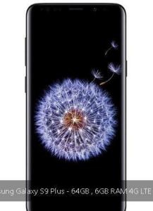 Samsung Galaxy S9 Plus - 64GB , 6GB RAM 4G LTE