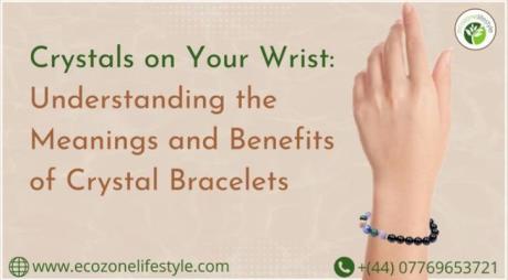Wearing Positivity: The Many Crystal Bracelet Benefits