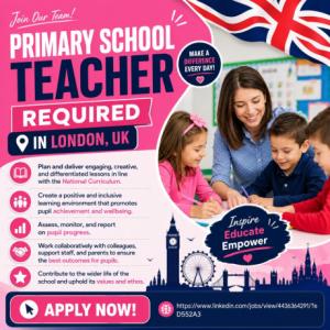 Primary school Teacher Required in London