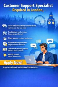 Customer Support Specialist Required in London